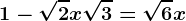 1-\sqrt2x+\sqrt3=\sqrt6x