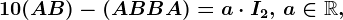 10(A+B)-(AB+BA)=a\cdot I2, \, a\in \mathbbR,