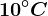 10^\circC