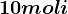 10 moli