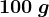 100\: g