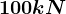 100kN