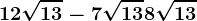 12\sqrt13-7\sqrt13+8\sqrt13