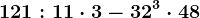 121:11 \cdot 3-3+2^3 \cdot 4 +8