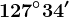 127^\circ34'