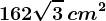162\sqrt3\, cm^2