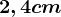 2,4 cm