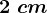 2\ cm