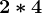 2\ast 4