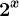 2^x