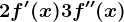 2f'(x)+3f''(x)