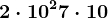 2 \cdot 10^2+7 \cdot 10