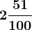 2 \frac51100