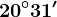 20^\circ 31'