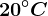 20^\circC