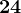 24