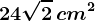 24\sqrt2\, cm^2