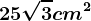 25\sqrt3 cm^2