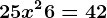 25x^2+6 =42