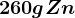 260 g Zn