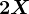 2X