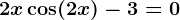 2x+\cos(2x)-3=0