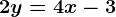 2y=4x-3