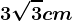 3\sqrt3 cm