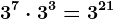 3^7 \cdot 3^3=3^21