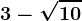 3-\sqrt10