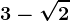 3-\sqrt2