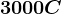 3000C
