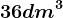 36dm^3