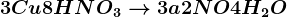 3Cu + 8HNO3--> 3a + 2NO + 4H2O