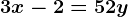 3x-2=5+2y