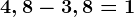 4,8-3,8=1