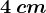 4\: cm