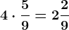 4 \cdot \frac59= 2 \frac29