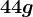 44g