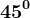 45^0