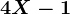4X-1