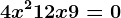 4x^2+12x+9=0