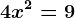 4x^2=9