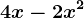4x-2x^2