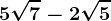 5\sqrt7-2\sqrt5