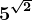 5^\sqrt2