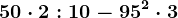 50 \cdot 2 :10-9+5^2 \cdot 3