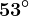 53^\circ