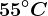 55^\circC