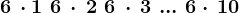 6\, \cdot 1\, +\, 6\, \cdot \, 2\, +\, 6\, \cdot \, 3\, +\, ...\, +\, 6\cdot \, 10